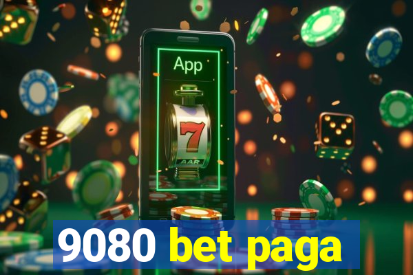 9080 bet paga